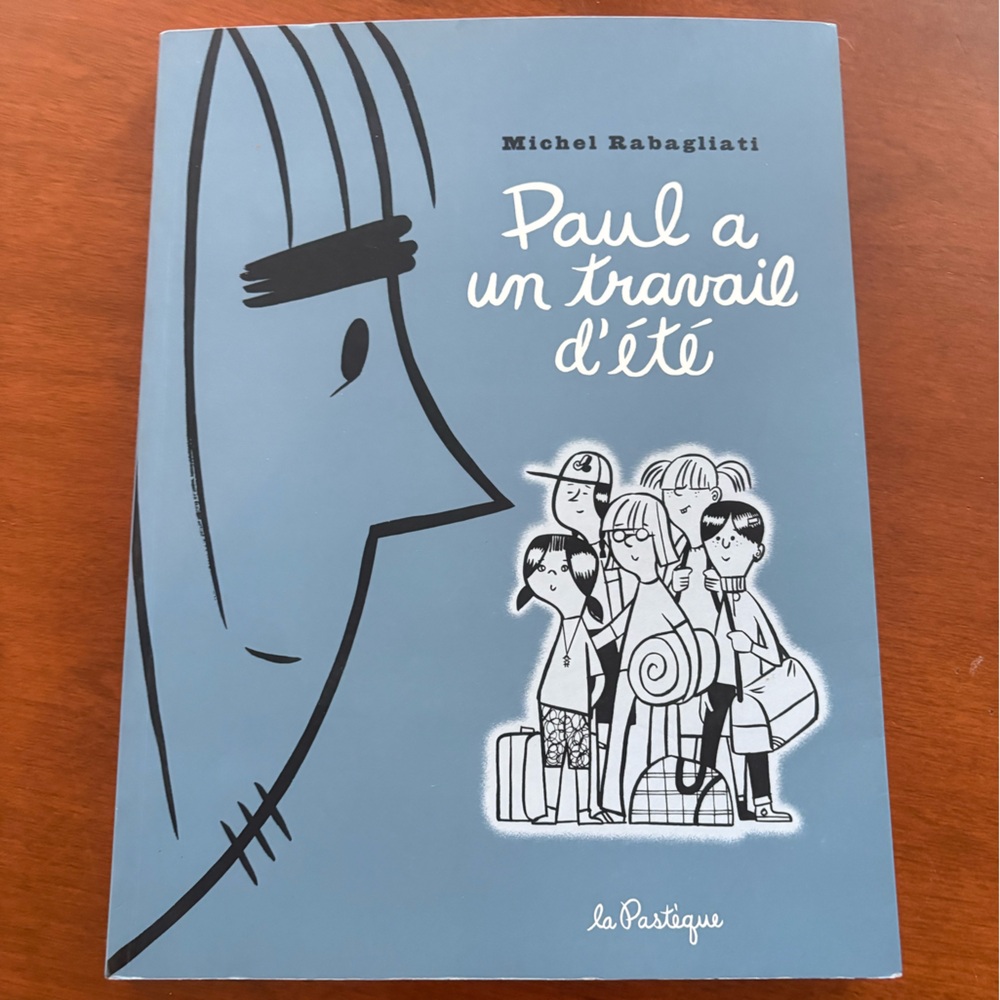 Paul a un travail d'été Book by La Pastèque - Blue Cover